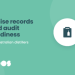 Excise records and audit readiness for Australian distillers, a Qdos guide
