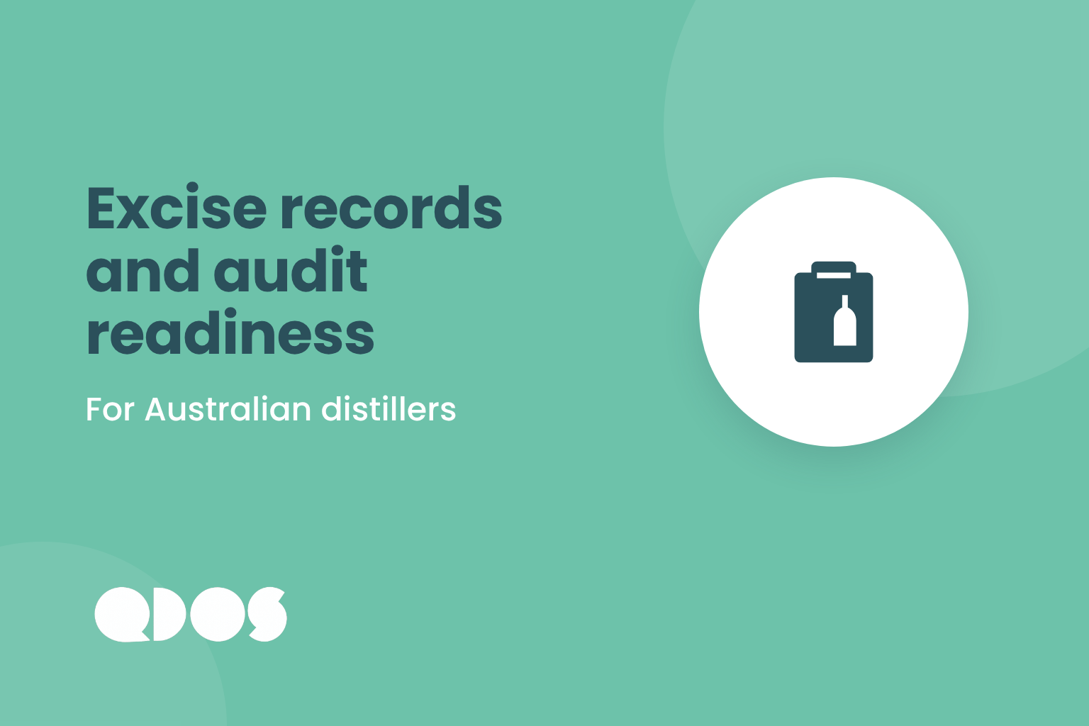 Excise records and audit readiness for Australian distillers, a Qdos guide